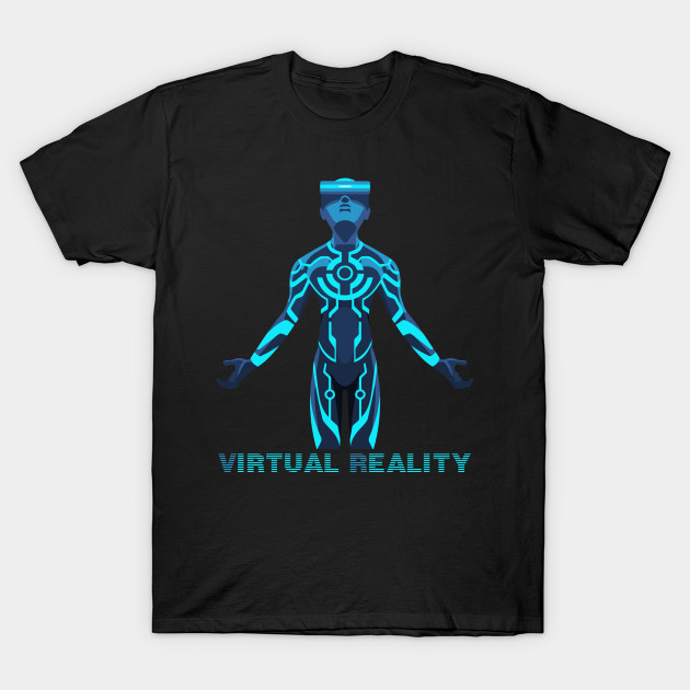 VIRTUAL REALITY Virtual Reality TShirt TeePublic